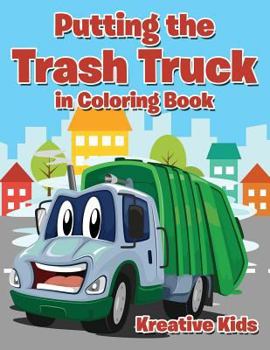 Paperback Putting the Trash Truck in Coloring Book