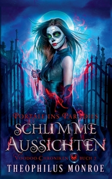 Schlimme Aussichten (Voodoo-Chroniken) (German Edition)