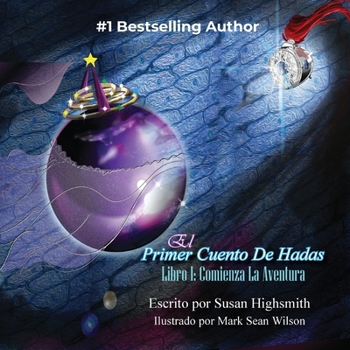 Paperback El Primer Cuento De Hadas: Libro I: Comienza La Aventura [Spanish] Book