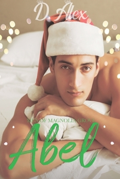 Abel: Christmas Competition MM Gay Romance - Book #11 of the Men of Magnolia Grove