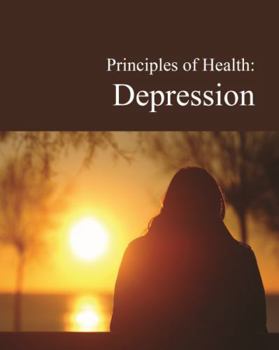 Hardcover Principles of Health: Depression: Print Purchase Includes Free Online Access Book