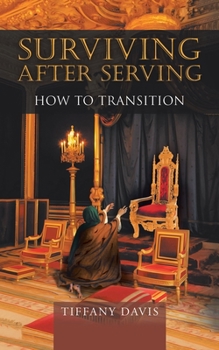 Paperback Surviving After Serving: How to Transition Book