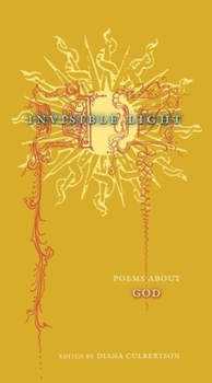 Hardcover Invisible Light: Poems about God Book