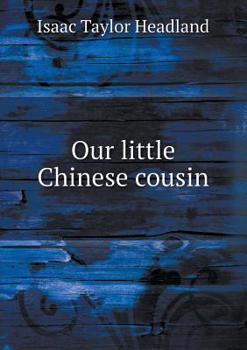 Our Little Chinese Cousin - Book  of the Our Little Cousin