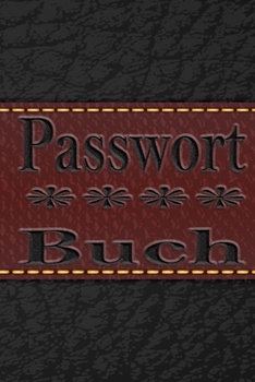 Paperback Passwort Buch: Passwortnotizbuch-handliches Din A5 Format-79 Seiten -in Lederoptik [German] Book