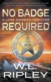 Paperback No Badge Required: A Jake Morgan Thriller Book