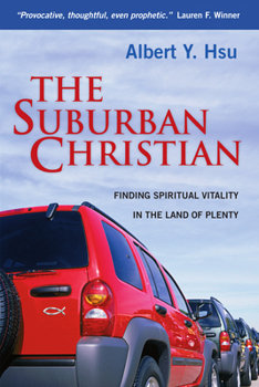 Paperback The Suburban Christian: Finding Spiritual Vitality in the Land of Plenty Book