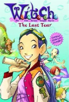 Paperback W.I.T.C.H. Chapter Book: The Last Tear - Book #5 Book