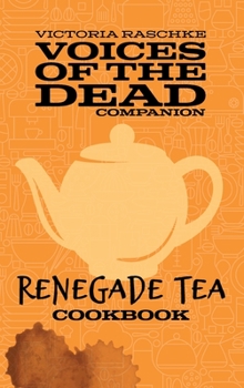 The Renegade Tea Cookbook