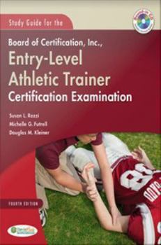 Study Guide for the Board of Certification, Inc., Entry-Level Athletic Trainer Certification Examination