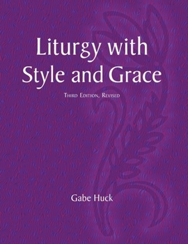 Paperback Liturgy with Style and Grace: Third Edition, Revised Book