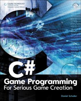 Paperback C# Game Programming: For Serious Game Creation [With CDROM] Book