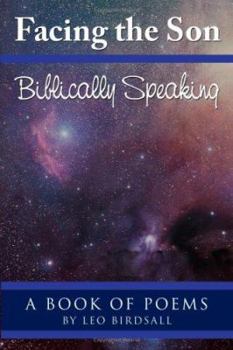 Paperback Facing the Son: Biblically Speaking Book