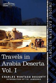 Paperback Travels in Arabia Deserta, Vol. I (in Two Volumes) Book