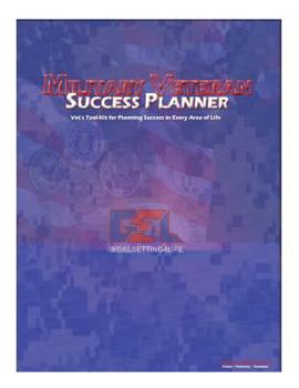 Paperback Military Veteran Success Planner: Vet's Tool-Kit for Planning Success in Every Area of Life Book