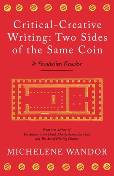 Paperback Critical-Creative Writing: Two Sides of the Same Coin Book