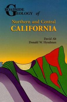 Paperback Roadside Geology of Northern and Central California Book