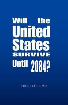 Paperback Will the United States Survive Until 2084? Book