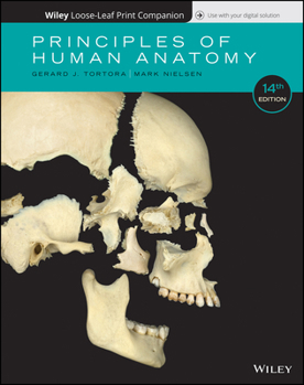 Loose Leaf Principles of Human Anatomy, 14e Wileyplus Book