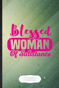 Blessed Woman of Substance: Feminist Blank Journal Write Record. Practical Dad Mom Anniversary Gift, Fashionable Funny Creative Writing Logbook, Vintage Retro B5 110 Page