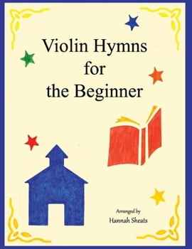 Paperback Violin Hymns for the Beginner: Easy Hymns for Early Violinists Book