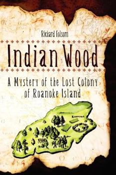 Paperback Indian Wood a Mystery of the Lost Colony of Roanoke Island Book