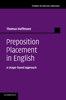 Preposition Placement in English: A Usage-Based Approach - Book  of the Studies in English Language