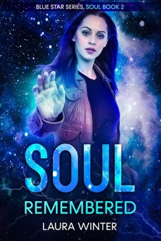 Soul Remembered - Book #2 of the Soul Series
