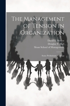 Paperback The Management of Tension in Organization: Some Preliminary Findings Book