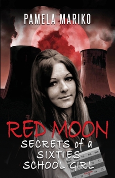 Paperback Red Moon: Secrets of a Sixties Schoolgirl Book