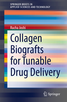 Paperback Collagen Biografts for Tunable Drug Delivery Book