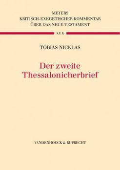Der Zweite Thessalonicherbrief (Kritisch-Exegetischer Kommentar Uber Das Neue Testament)