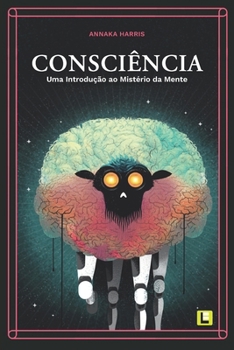 Paperback Consciência: Uma Introdução ao Mistério da Mente [Portuguese] Book