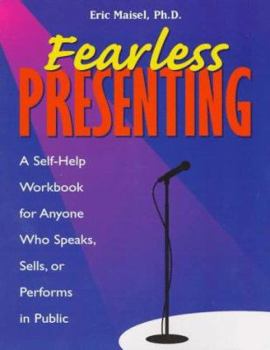 Paperback Fearless Presenting: "A Self-Help Guide for Anyone Who Speaks, Sells, or Performs in Public" Book