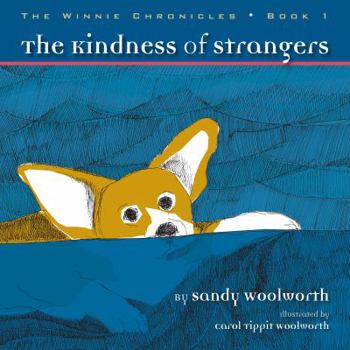 Paperback The Kindness of Strangers: The Winnie Chronicles: Book One Book