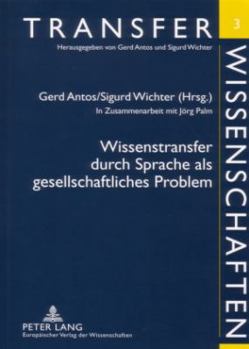 Paperback Wissenstransfer durch Sprache als gesellschaftliches Problem: In Zusammenarbeit mit Joerg Palm [German] Book