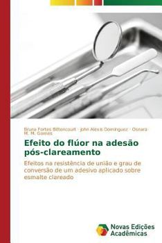 Paperback Efeito do flúor na adesão pós-clareamento [Portuguese] Book