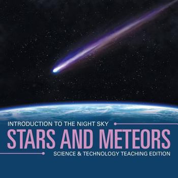 Paperback Stars and Meteors Introduction to the Night Sky Science & Technology Teaching Edition Book