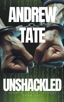 Paperback Andrew Tate - Unshackled: Andrew Tate's Lessons from Jail Book