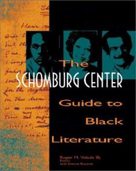 The Schomburg Center Guide to Black Literature: From the Eighteenth Century to the Present