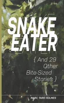 Paperback Snake Eater and 29 Other Bite-Sized Stories Book