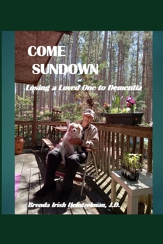 Paperback Come Sundown: Losing a Loved One to Dementia Book