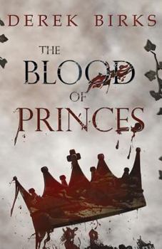 The Blood of Princes - Book #6 of the Wars of the Roses