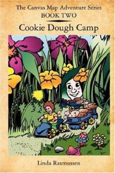 Paperback The Canvas Map Adventures Series BOOK TWO: Cookie Dough Camp Book