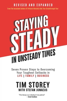 Paperback Staying Steady In Unsteady Times: Seven Proven Steps to Overcoming Your Toughest Setbacks in Life, Family, and Business Book