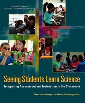 Paperback Seeing Students Learn Science: Integrating Assessment and Instruction in the Classroom Book