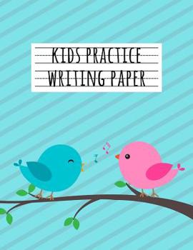 Kids Practice Writing Paper: Blank Handwriting Sheets With Dash Center Line For Kids Learning Penmanship - Perfect for Preschool, Kindergarten, 1st, and 2nd Grade Students Practicing their Printing or