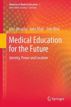 Paperback Medical Education for the Future: Identity, Power and Location Book