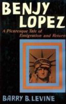 Benjy Lopez: A Picaresque Tale of Puerto Rican Emigration and Return