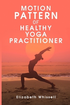 Paperback Motion pattern of healthy yoga practitioner Book